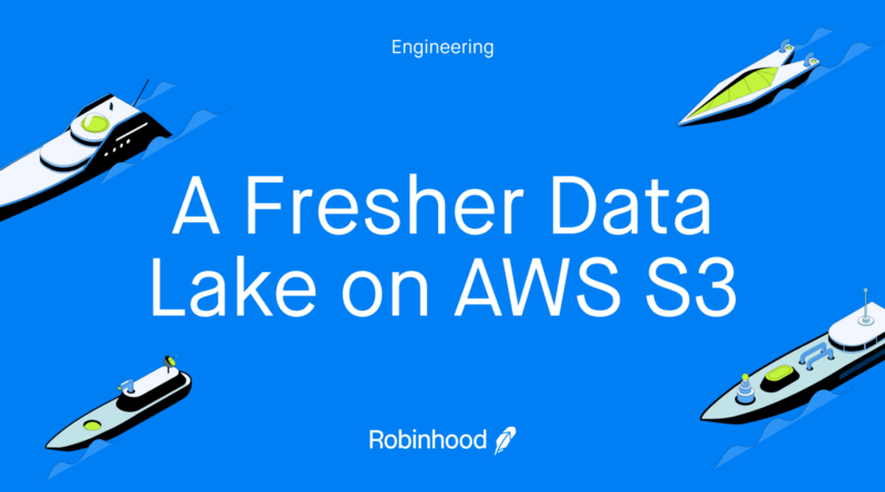 Fresher Data Lake on AWS S3