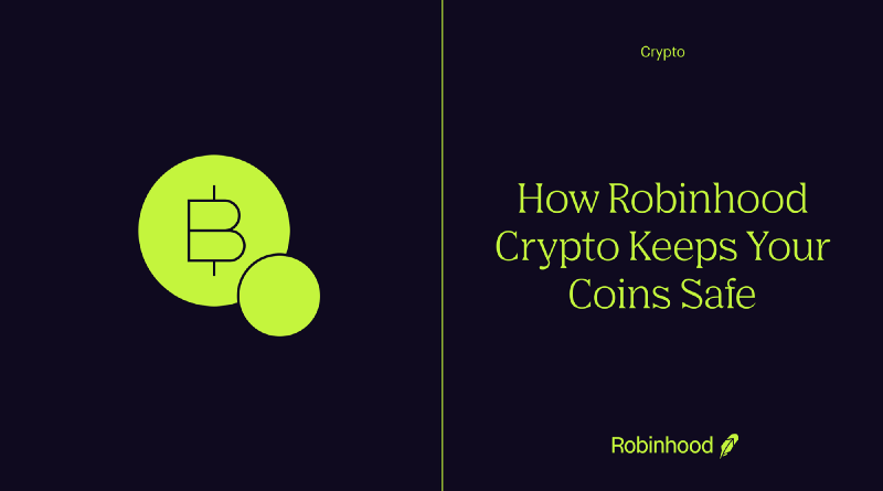 How Robinhood Crypto Keeps Your Coins Safe