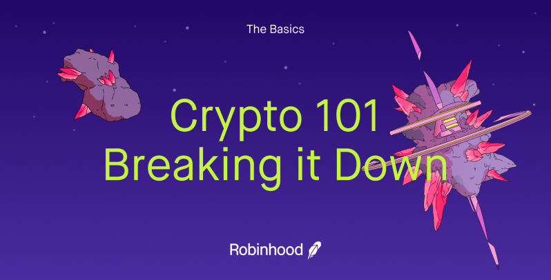 Crypto 101: Breaking It Down