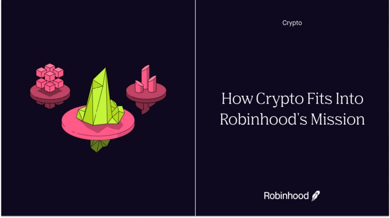 How Crypto Fits Into Robinhood’s Mission