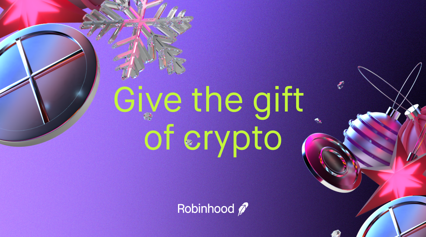 Give the Gift of Crypto with Robinhood!