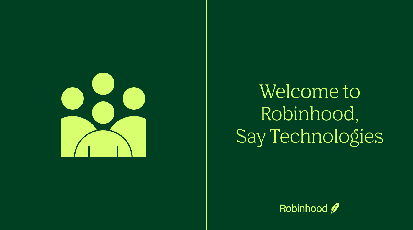 Say Technologies Joins Robinhood Financial LLC- 2021
