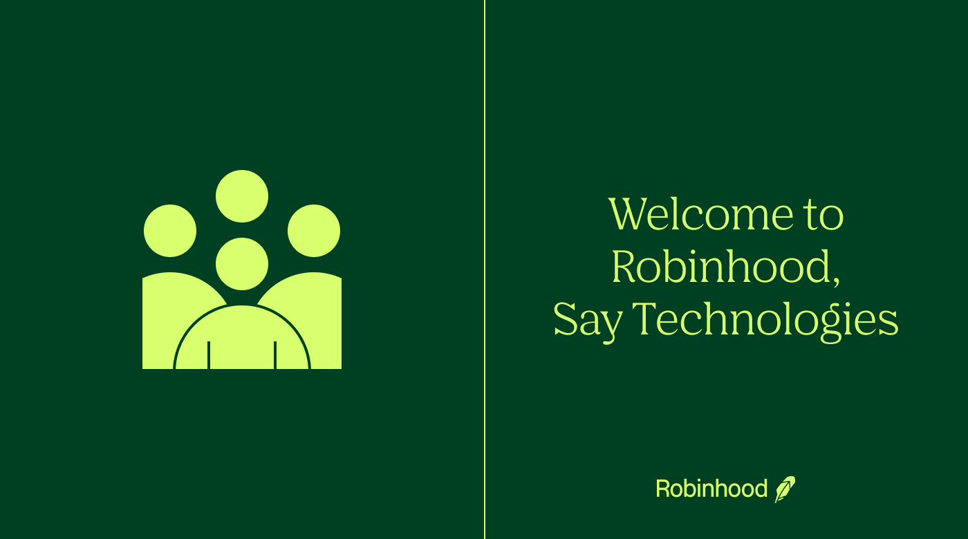 Say Technologies is Joining Robinhood