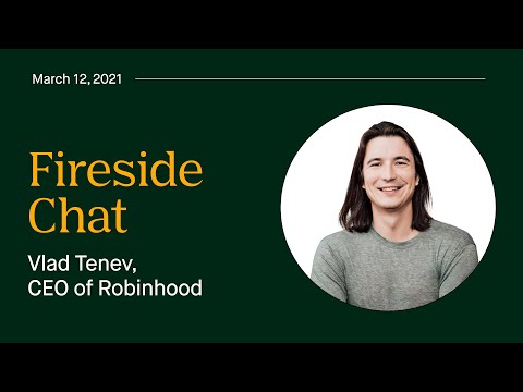 Fireside Chat with Vlad Tenev, Robinhood CEO