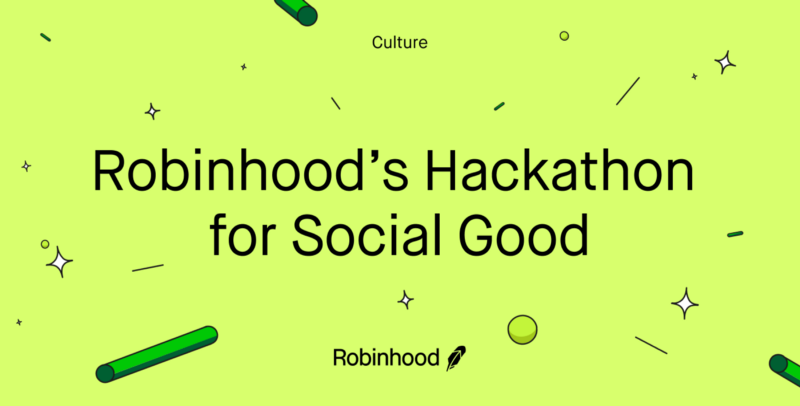 Breaking into Tech: Robinhood’s Hackathon for Social Good