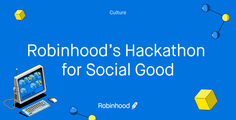 Robinhood’s Hackathon for Social Good