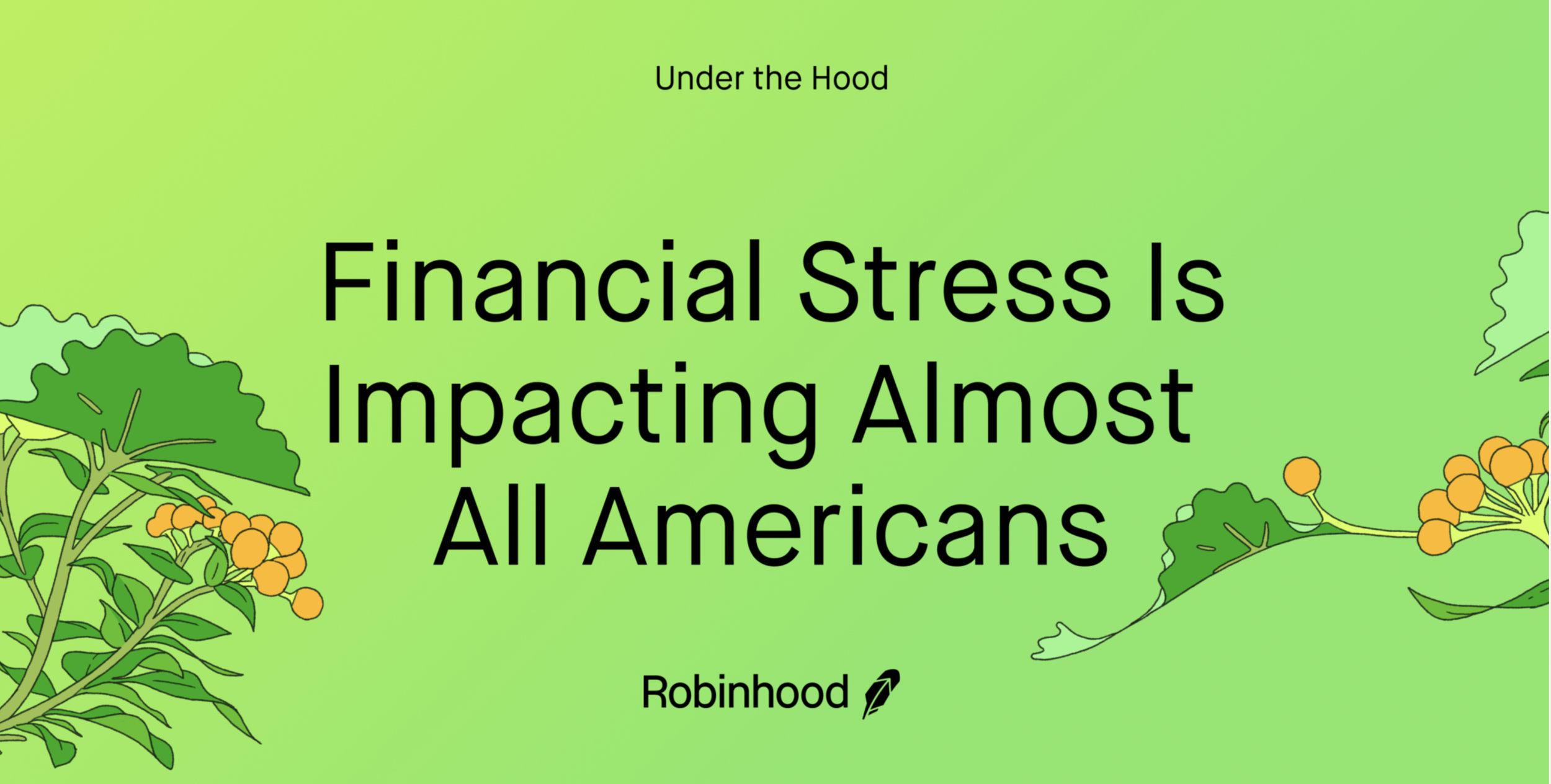 Robinhood Financial Wellness Study Finds that 84% of Americans are Stressed About Money, but Over Half Are Still Spending on What Makes Them Happy