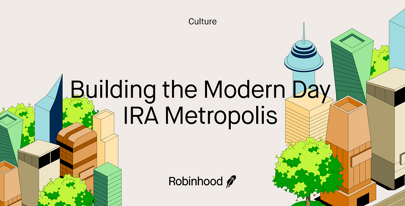 Building the Modern Day IRA Metropolis