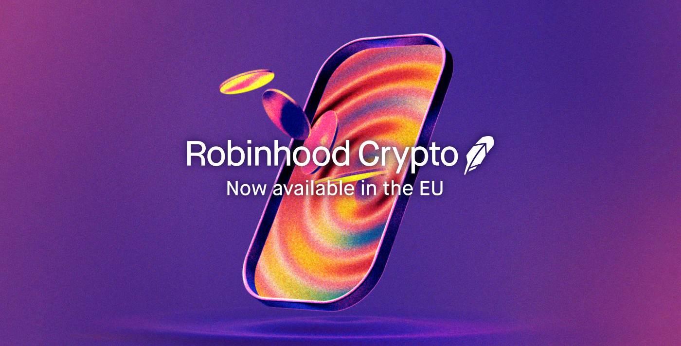 Robinhood Launches Crypto Trading in the European Union with Customers Earning Bitcoin Back on Every Trade