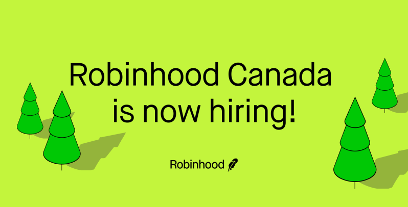 Robinhood Canada is now hiring!