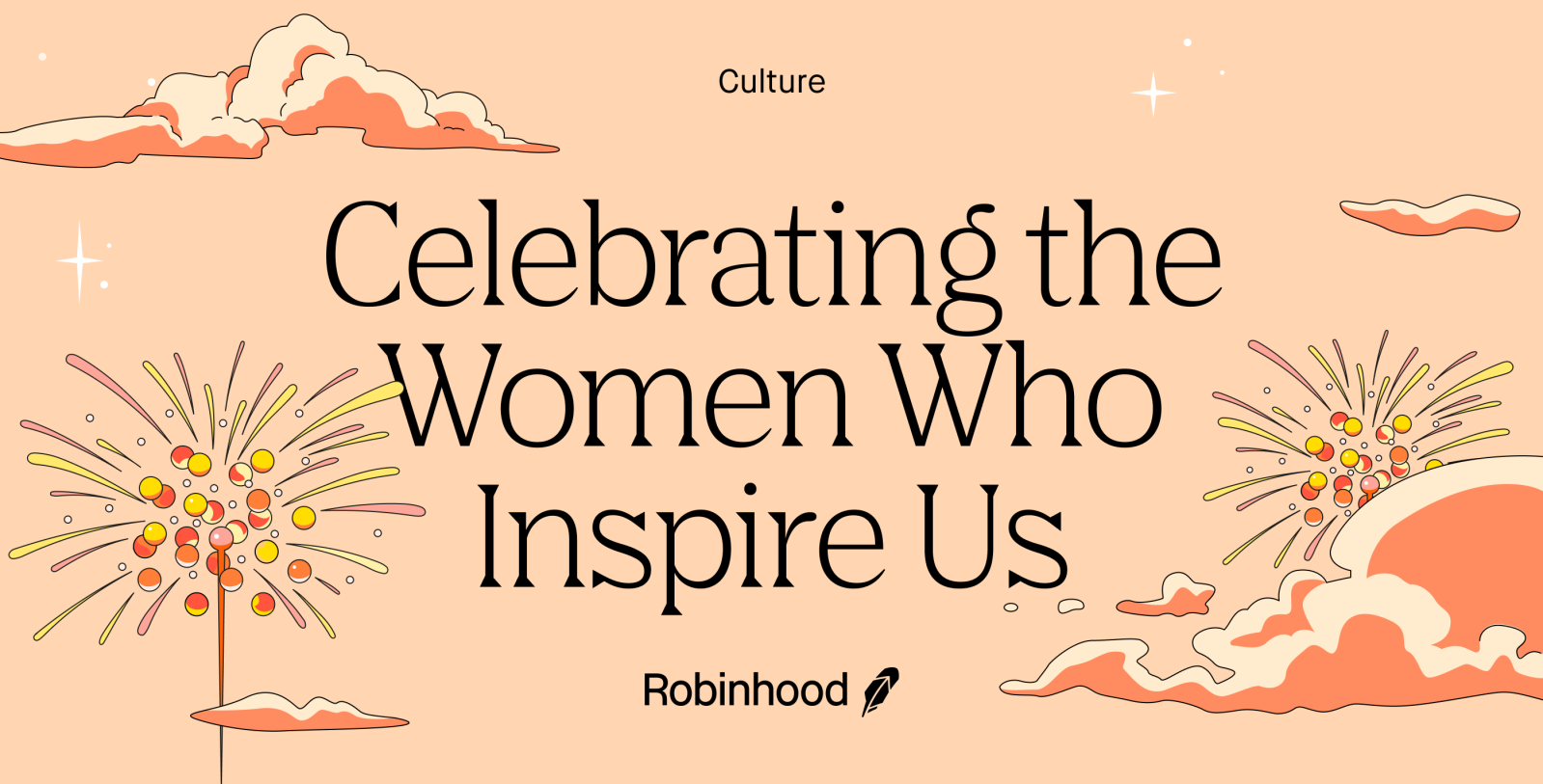 Celebrating the Women Who Inspire Us