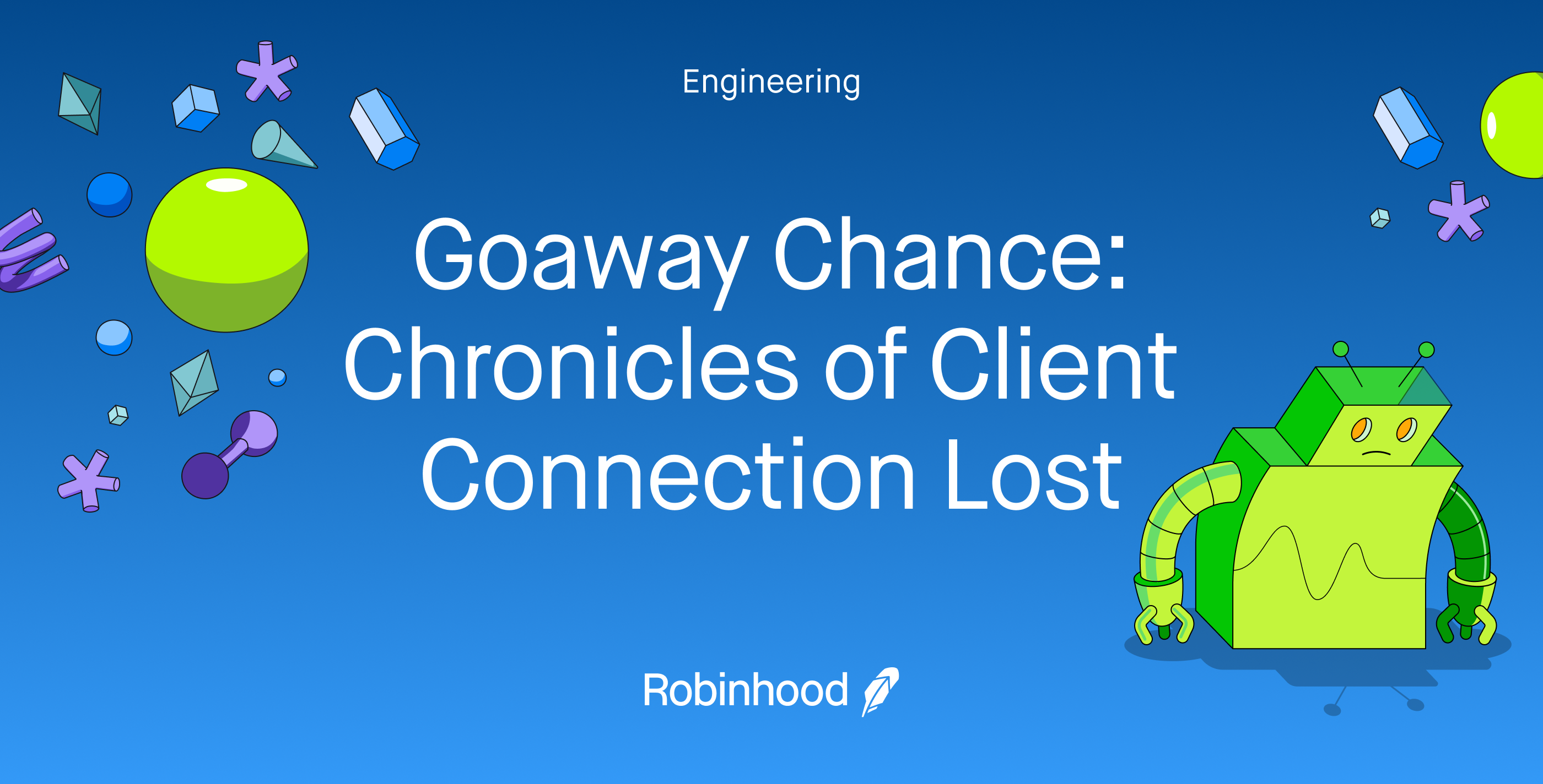 Goaway Chance – Chronicles of Client Connection Lost